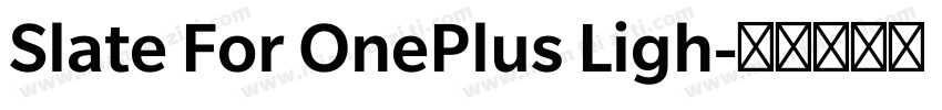 Slate For OnePlus Ligh字体转换